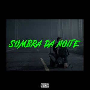 Sombra da Noite (Explicit)