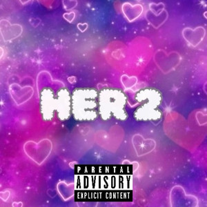 Her 2 (Explicit)
