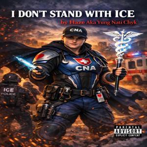 I Don't Stand With ICE (Explicit)