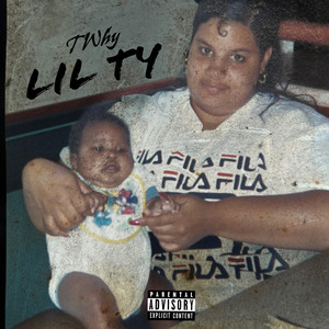 Lil Ty (Explicit)