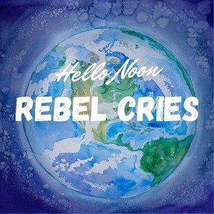 Rebel Cries