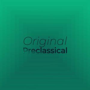 Original Preclassical