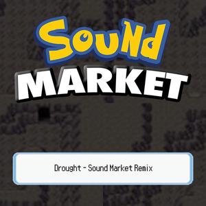 Drought (Sound Market Remix|Explicit)