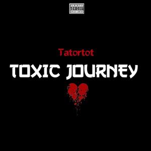 Toxic Journey (Explicit)