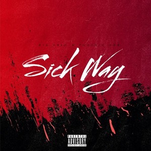 Sick Way (Explicit)