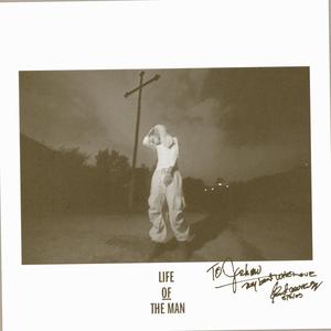 life of the man (Explicit)