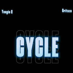 Cycle (feat. Gritszn) (Explicit)