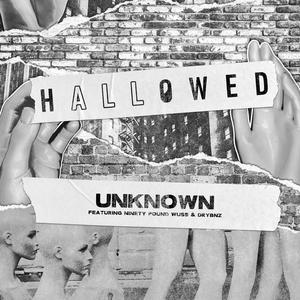 UNKNOWN (feat. ninety pound wuss & drybnz)