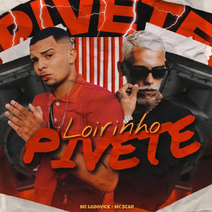 Loirinho Pivete (Explicit)