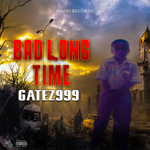 Bad Long Time (Explicit)