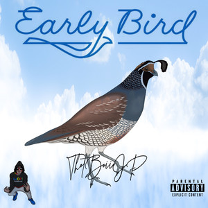 Early Bird (Explicit)