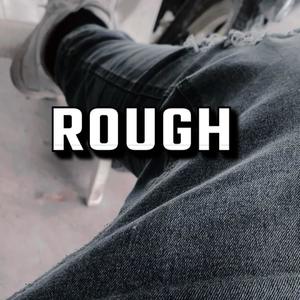 Rough (Explicit)