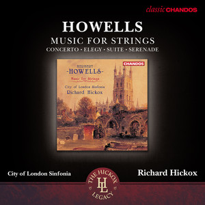 Howells: Concerto for String Orchestra, Elegy, Suite for String Orchestra & Serenade