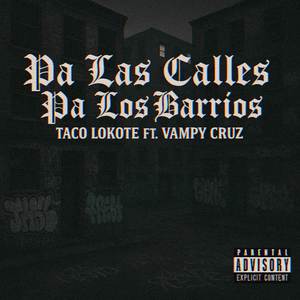 Pa Las Calles Pa Los Barrios (Explicit)