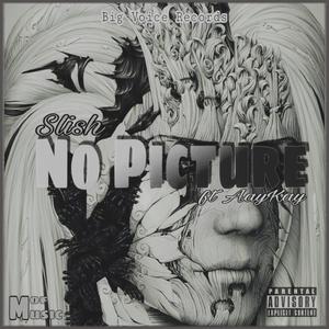 No Picture (feat. Aaykay) [Explicit]