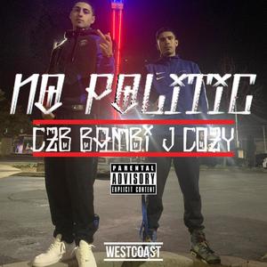 No Politic (feat. J Cozy) [Explicit]