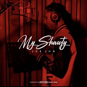 My Shawty (Explicit)