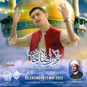 Maula Raza Jaan Agha Raza Jaan (feat. Muazzam ali Mirza)
