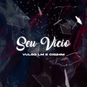Seu Vicio (Explicit)
