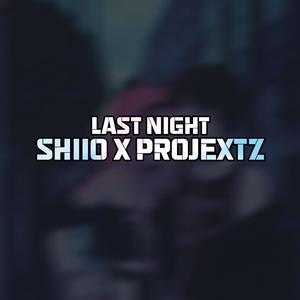 last night (feat. ProJextz) (Explicit)