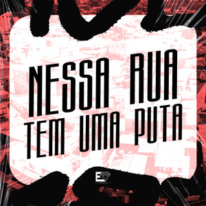 Nessa Rua Tem uma Puta (Explicit)