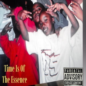 Time Is of The Essence (Explicit)