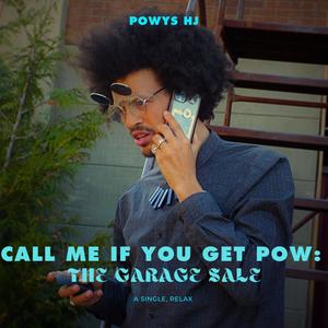 CALL ME IF YOU GET POW: The Garage Sale (feat. P Crook)