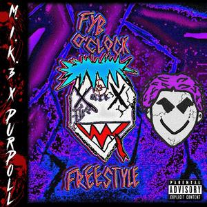 FYB O'Clock Freestyle(feat. Purpoll) (Explicit)