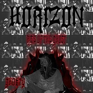 HORIZON: Rise of The Ghost (Explicit)