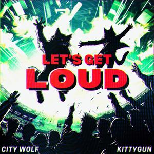 Let's Get Loud