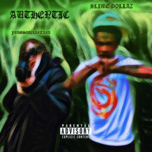 AUTHENTIC (feat. SLIME DOLLAZ) [Explicit]