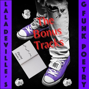 Lala Deville's "G-Funk Poetry" Bonus Tracks (Explicit)