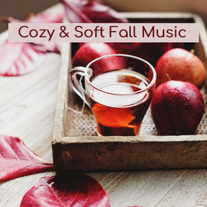 Cozy & Soft Fall Music: The Perfect Piano Music for Your Autumn's Evenings