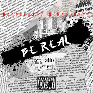 Be real (feat. Bad Vybez) (Explicit)