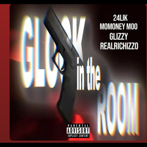 Glock In The Room (Explicit)