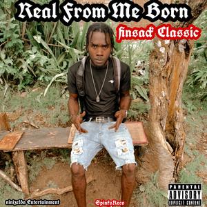 Real From Me Born (Explicit)