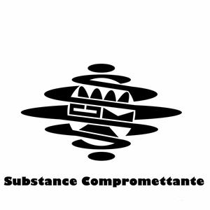 Substance Compromettante (Explicit)