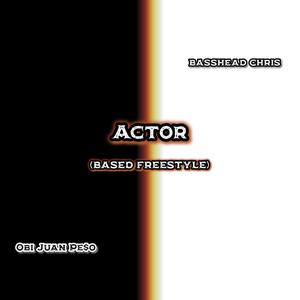 Actor (feat. BASSHEAD CHRIS) [Raw Mix]