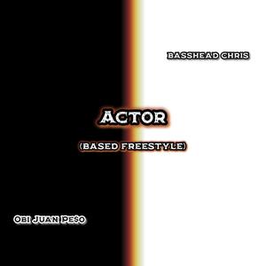 Actor (feat. BASSHEAD CHRIS) (Raw Mix)