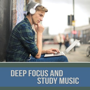 Deep Focus and Study Music (深度集中, 学习音乐, 脑力)