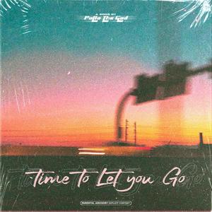 Time To Let You Go (Explicit)