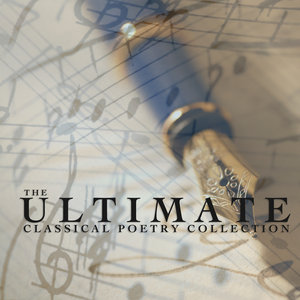 The Ultimate Classical Poetry Collection