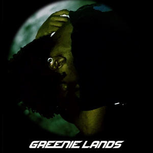 Greenie Lands (feat. EHsounds) (Explicit)