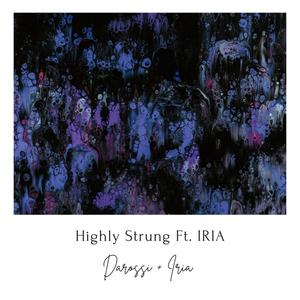 Highly Strung (feat. IRIA)