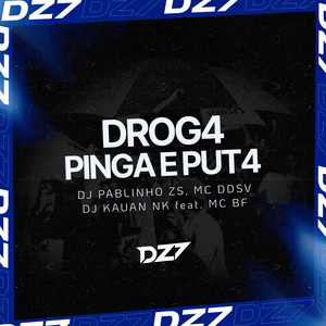 DROG4, PINGA E PUT4 (Explicit)