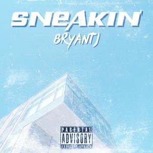 Sneakin' (Explicit)