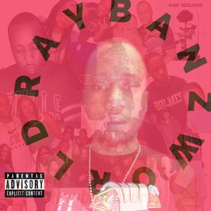 Raybanzworld (Explicit)