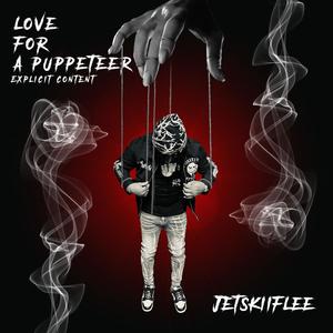 Love For A Puppeteer (Explicit)