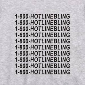Hotline Bling & Memories