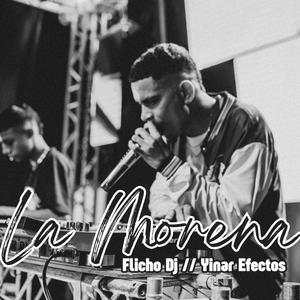 La Morena (feat. Flicho dj & Yinar Efecto)